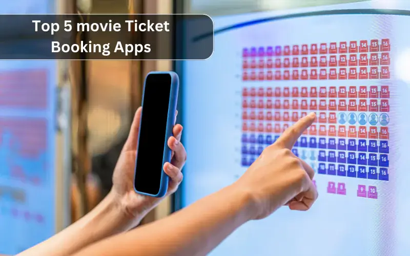 Top 5 Movie Ticket Booking Apps