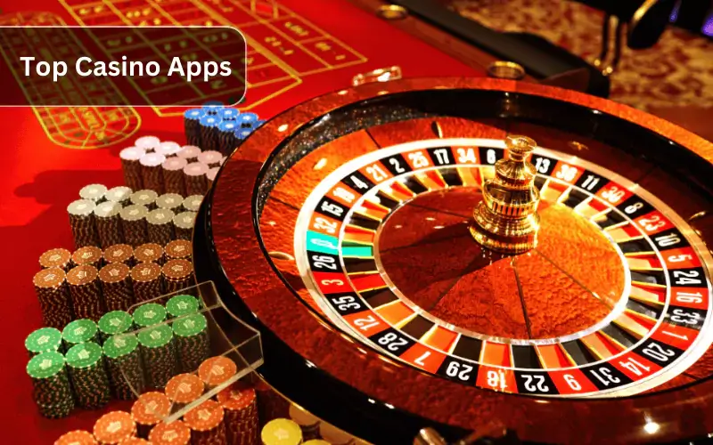 Top 5 Casino Apps